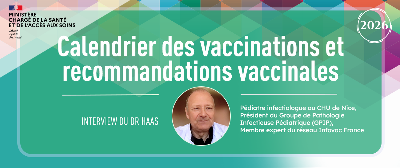 Calendrier vaccinal 2026 : Interview du Dr HAAS